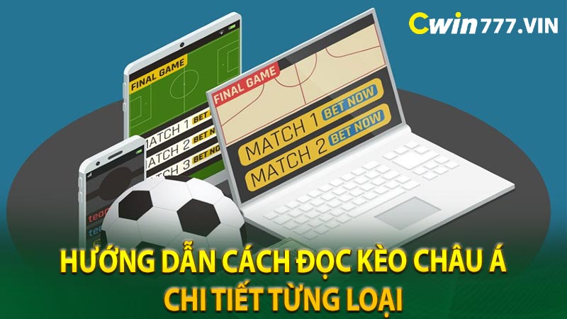 Hướng dẫn cách đọc kèo châu Á chi tiết từng loại