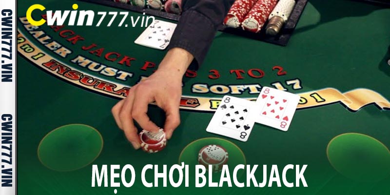 Mẹo Chơi Blackjack