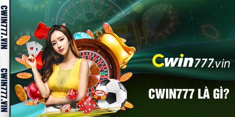 Giới thiệu về nhà cái Cwin777